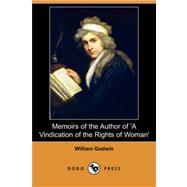 Memoirs of the Author of 'A Vindication of the Rights of Woman'