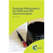 Essential Mathematics for Nmr and MRI Spectroscopists