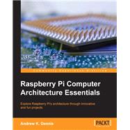 Raspberry Pi Computer Architecture Essentials
