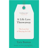 A Life Less Throwaway