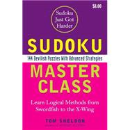 Sudoku Master Class : 144 Devilish Puzzles with Advanced Strategies