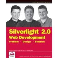 Silverlight 2.0 Web Development : Problem - Design - Solution