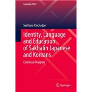 Identity, Language and Education of Sakhalin Japanese and Koreans
