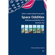 Space Oddities Difference and Identity in the American City