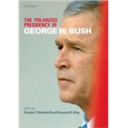 The Polarized Presidency of George W. Bush