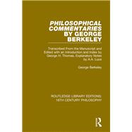 Philosophical Commentaries by George Berkeley