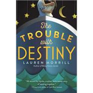 The Trouble With Destiny