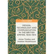 Design and Technology Transfer Within the British Empire 1830-1914