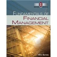Fundamentals of Financial Management, 14th Edition