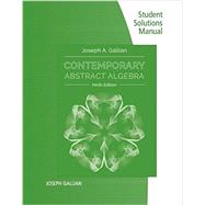 Student Solutions Manual for Gallian's Contemporary Abstract Algebra, 9th