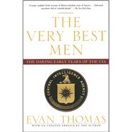 The Very Best Men The Daring Early Years of the CIA