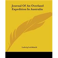 Journal Of An Overland Expedition In Australia
