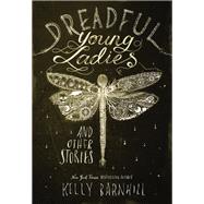 Dreadful Young Ladies and Other Stories