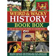 Weird & Wacky History Book Box Find out what is fact or fantasy in 8 amazing books: Pirates, Witches and Wizards, Monsters, Mummies and Tombs, The Viking World, Knights & Castles, The Wild Wes,t North American Indians