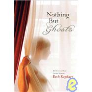 Nothing but Ghosts
