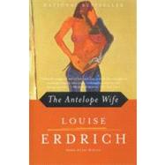Antelope Wife : A Novel