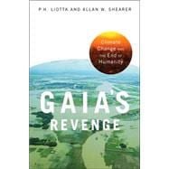 Gaia's Revenge: Climate Change And Humanity's Loss