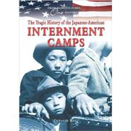 The Tragic History of the Japanese-american Internment Camps