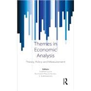 Themes in Economic Analysis: Theory, Policy and Measurement