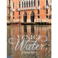 Venice from the Water : Architecture and Myth in an Early Modern City