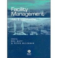 Facility Management: Risks and Opportunities