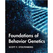 Foundations of Behavior Genetics