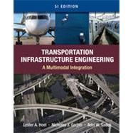 Transportation Infrastructure Engineering: A Multimodal Integration, SI Version, 1st Edition