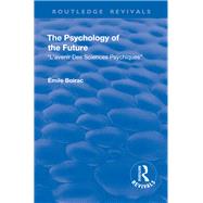Revival: The Psychology of the Future (1918): L'Avenir des Sciences Psychiques