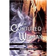 The Conjured Woman A Novel