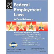 Federal Employment Laws : A Desk Reference