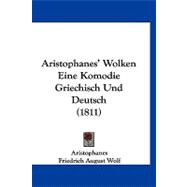 Aristophanes' Wolken Eine Komodie Griechisch Und Deutsch