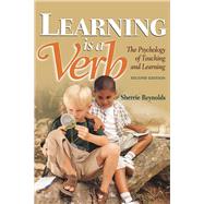 Learning is a Verb: The Psychology of Teaching and Learning