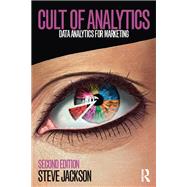 Cult of Analytics: Data analytics for marketing