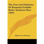 The Lives and Opinions of Benjamin Franklin Butler and Jesse Hoyt