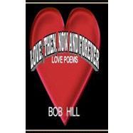Love, Then, Now and Forever