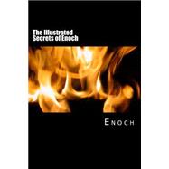 The Illustrated Secrets of Enoch