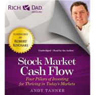 Rich Dad Advisors: Stock Market Cash Flow Four Pillars of Investing for Thriving in Today's Markets