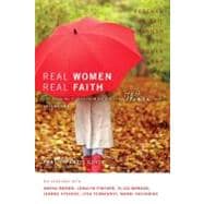 Real Women, Real Faith Participant's Guide: Life-Changing Stories From The Bible For Women Today