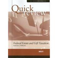 Sum and Substance Quick Review of Federal Estate and Gift Taxation