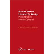 Human Factors Methods for Design: Making Systems Human-Centered
