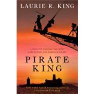 Pirate King : A Novel of Suspense Featuring Mary Russell and Sherlock Holmes