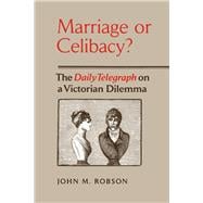 Marriage or Celibacy?
