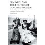 Feminism, Femininity and The Politics of Working Women: The Women's Co-Operative Guild, 1880s To The Second World War