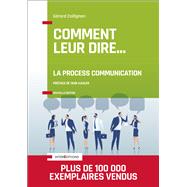 Comment leur dire... La Process Communication - 3e éd.