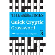 The Times Quick Cryptic Crossword Book 8 100 world-famous crossword puzzles