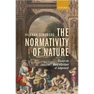 The Normativity of Nature Essays on Kant's Critique of Judgement