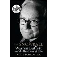 Snowball : Warren Buffett and the Business of Life