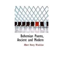 Bohemian Poems, Ancient and Modern