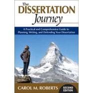 The Dissertation Journey; A Practical and Comprehensive Guide to Planning, Writing, and Defending Your Dissertation