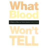 What Blood Won't Tell